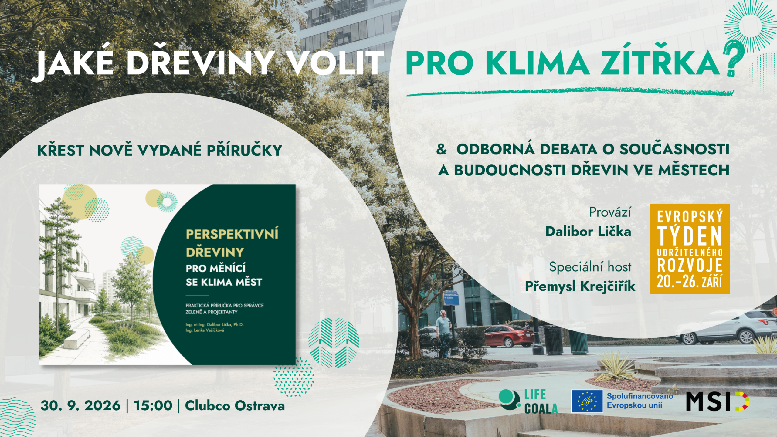 Jaké dřeviny volit pro klima zítřka? Křest nově vydané příručky & odborná debata o současnosti a budoucnosti dřevin ve městech